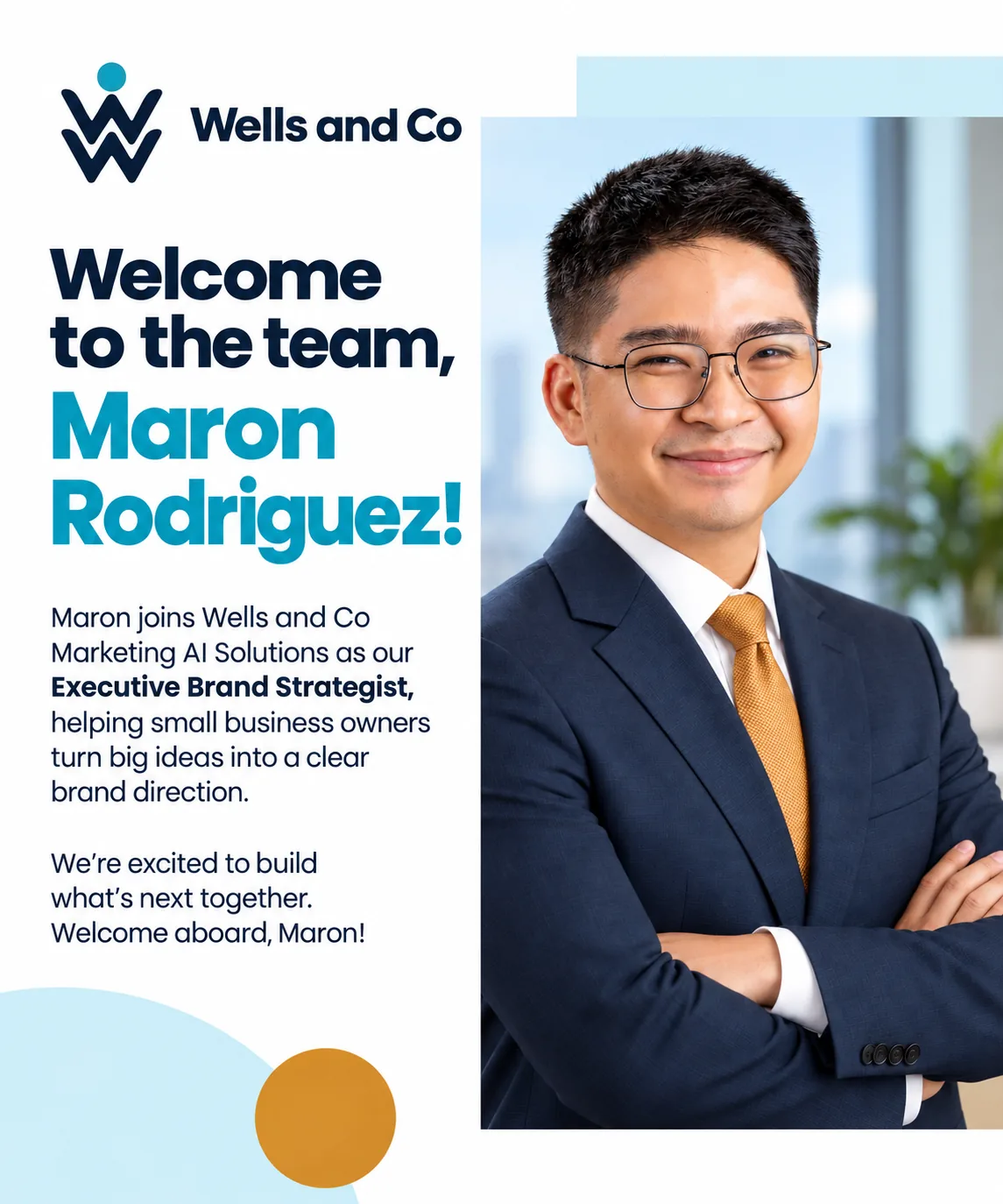 Welcome to the team, Maron Rodriguez, Executive Brand Strategist at Wells and Co Marketing AI Solutions.
