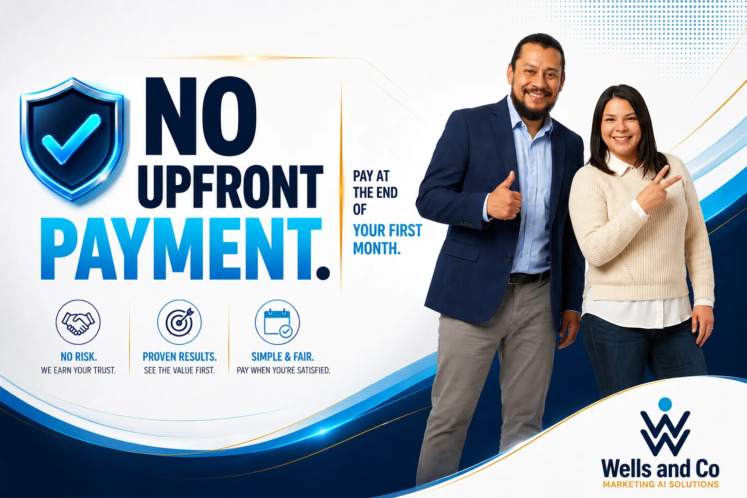 No upfront payment. Pay at the end of your first month. No risk, see the value first, pay when you’re satisfied.